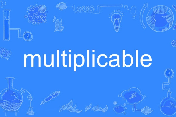 multiplicable