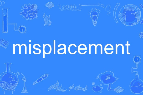 misplacement