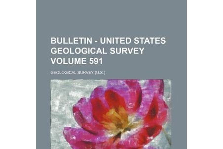 Bulletin - United States Geological Survey Volume 591