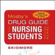 Mosby\x27s Drug Guide for Nursing Students, with 2014 Update