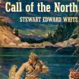 The Call of the North(Stewart Edward White著圖書)