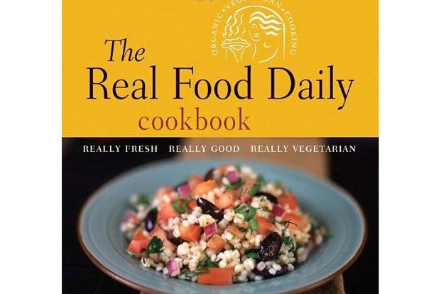 The Real Food Daily Cookbook