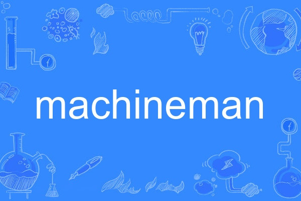 machineman