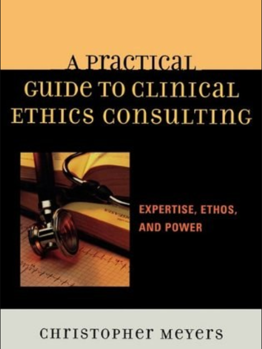 A Practical Guide to Clinical Ethics Consulting