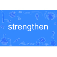 strengthen