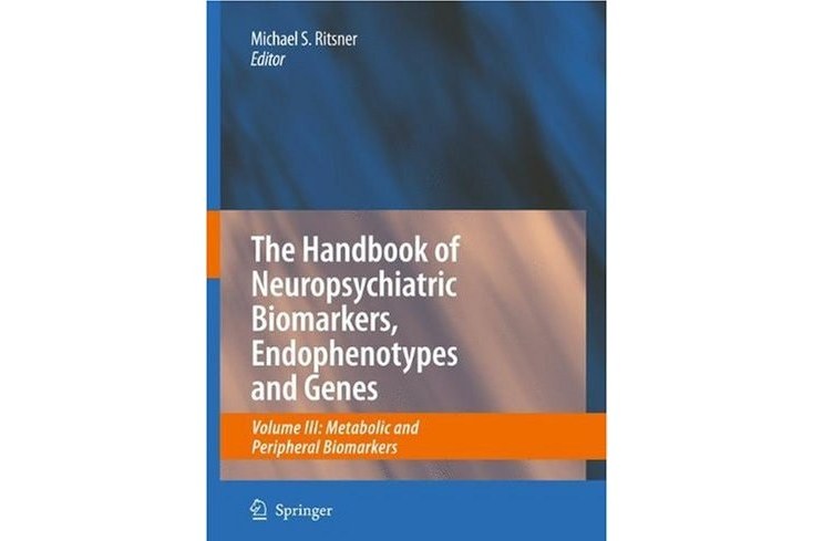 The Handbook of Neuropsychiatric Biomarkers, Endophenotypes and Genes