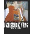 Guitar Electronics Understanding Wiring and Diagrams