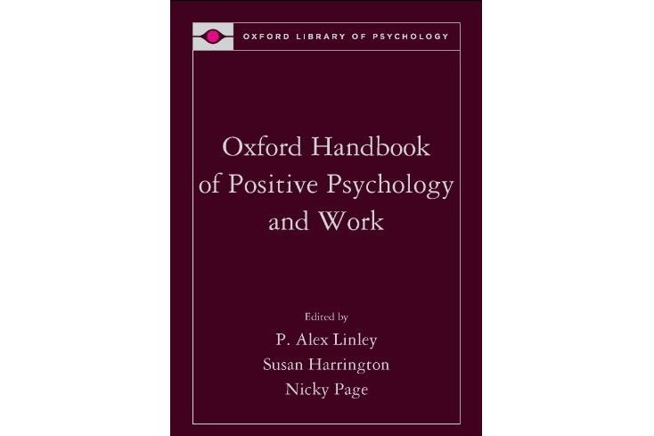 Oxford Handbook of Positive Psychology and Work