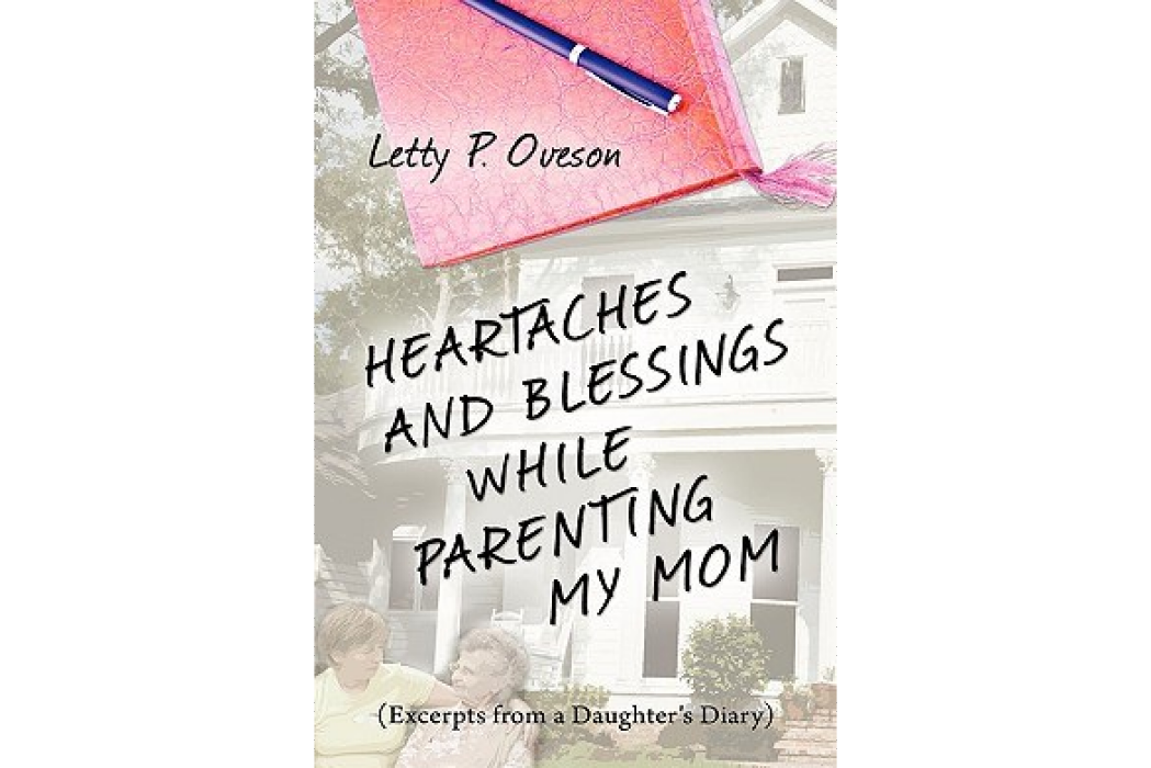 Heartaches and Blessings While Parenting My Mom