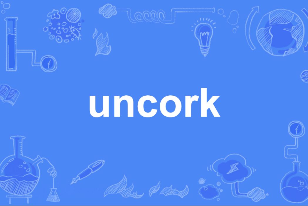 uncork