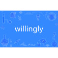 willingly