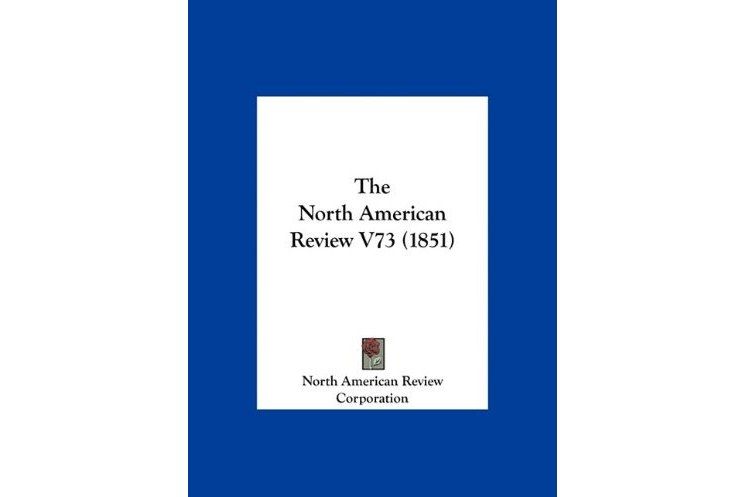 The North American Review V73