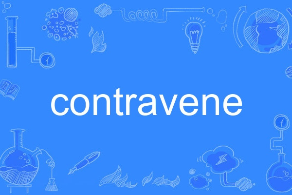 contravene