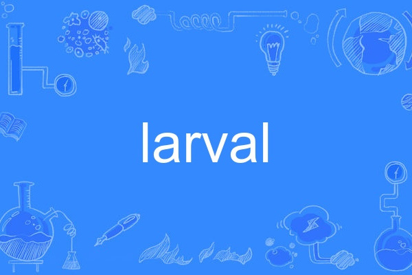 larval