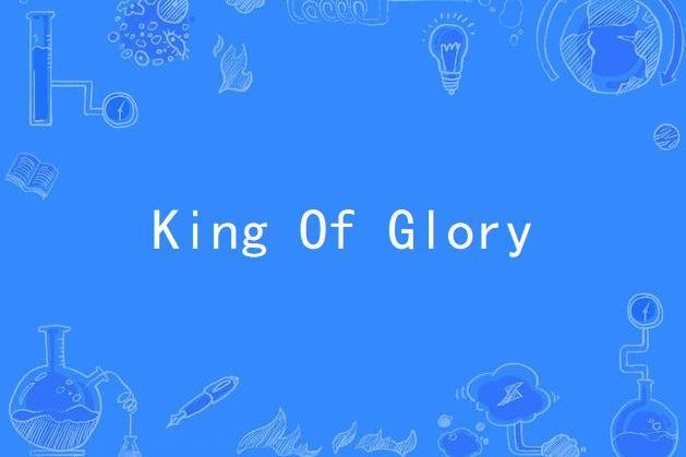 King Of Glory