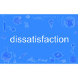 dissatisfaction