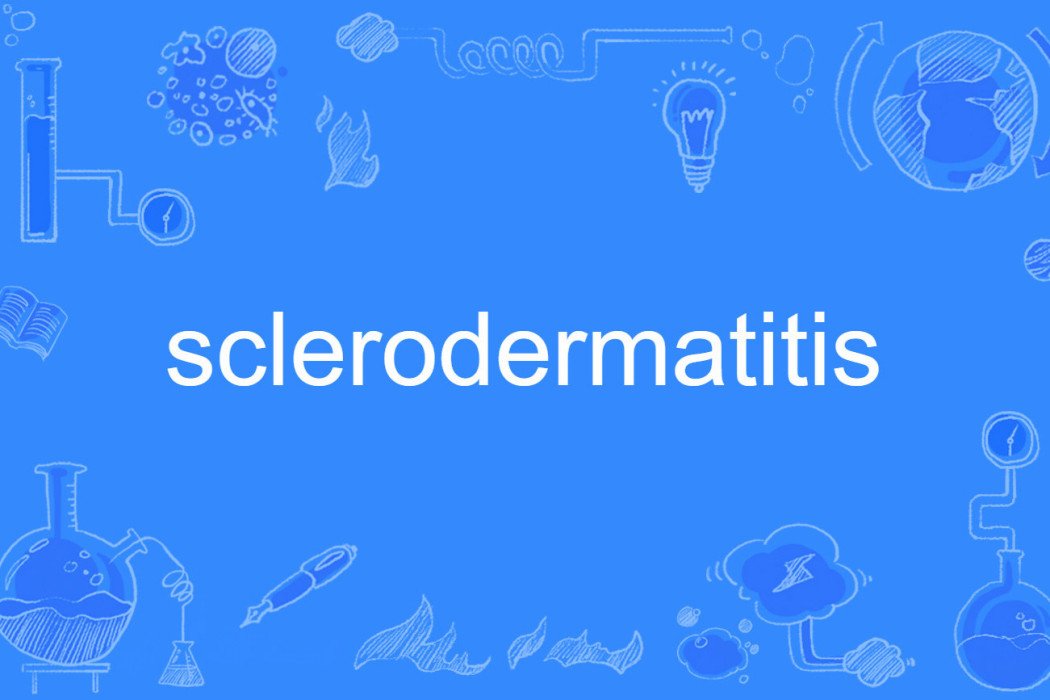 sclerodermatitis