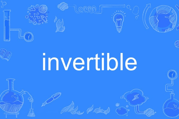 invertible