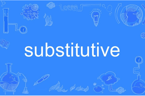 substitutive