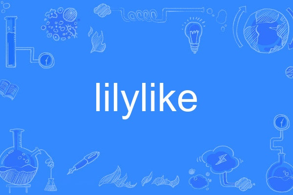 lilylike