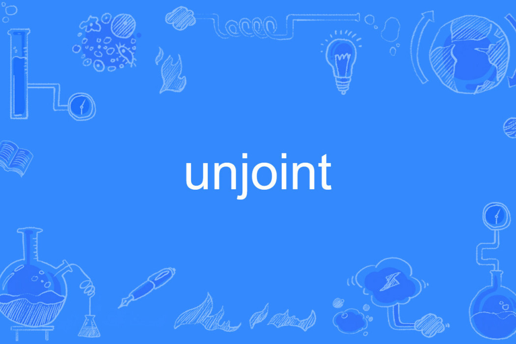 unjoint