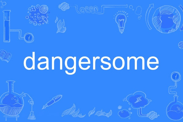 dangersome