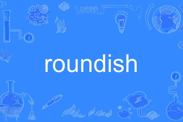 roundish