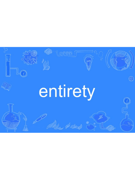 entirety