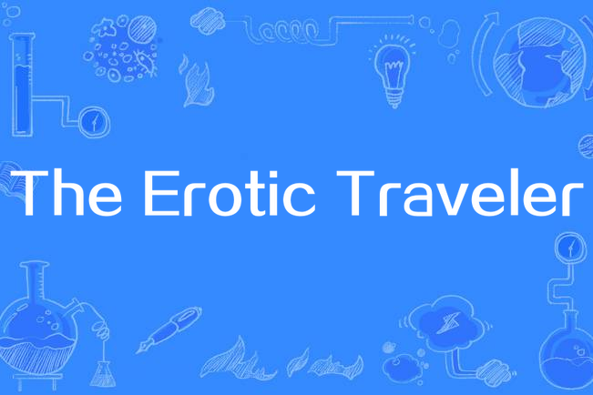 The Erotic Traveler