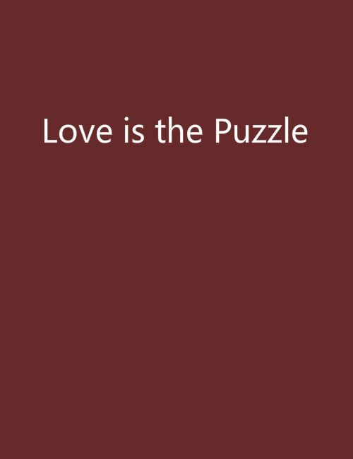 Love is the Puzzle