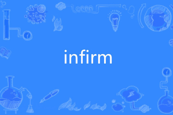 infirm