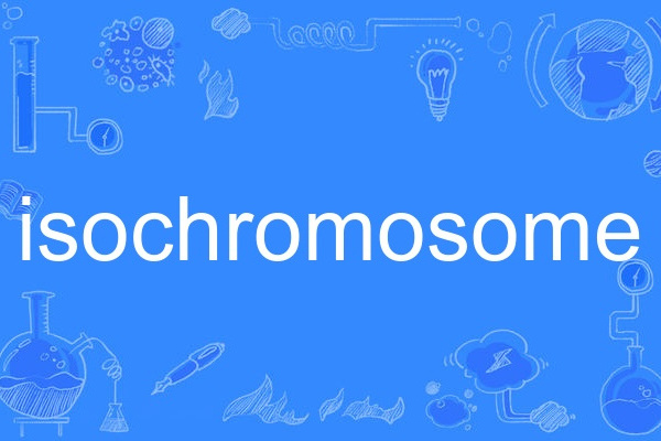 isochromosome