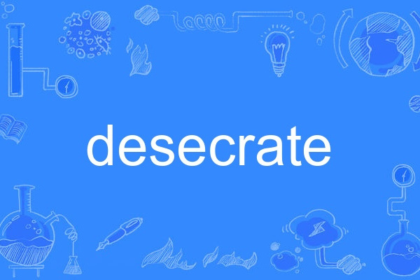 desecrate