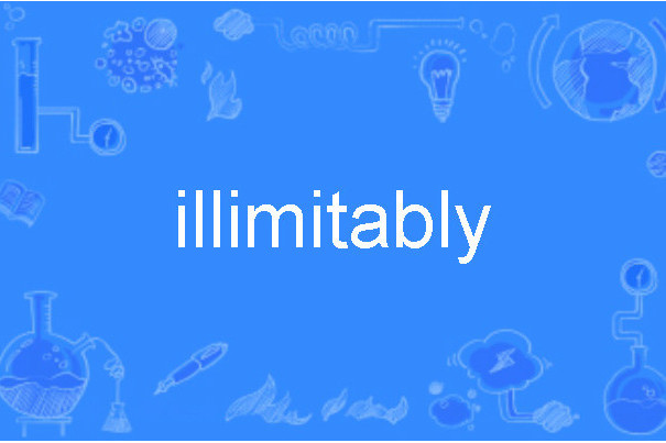 illimitably