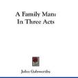 A Family Man(Galsworthy, John著圖書)