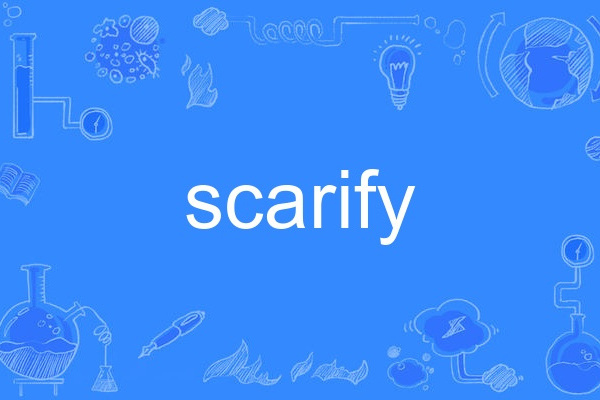 scarify