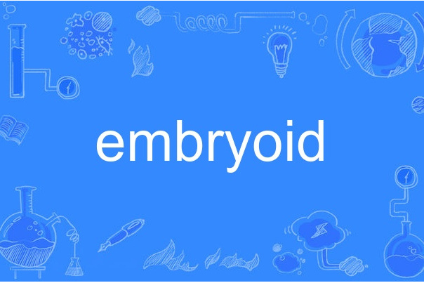 embryoid