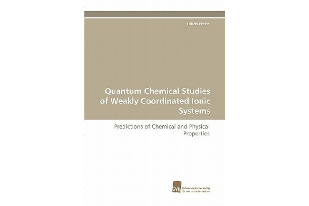 Quantum Chemical Studies of Weakly Coordinated Ionic Systems