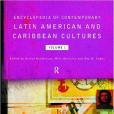 Encyclopedia of Contemporary Latin American and Caribbean Cultures