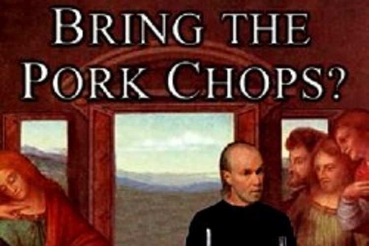 When Will Jesus Bring the Pork Chops?