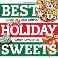 Best Holiday Sweets & Treats: Good and Simple Family Favorites to Bake and Share (Best Ever)