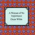 A Woman of No Importance(Wilde, Oscar著圖書)