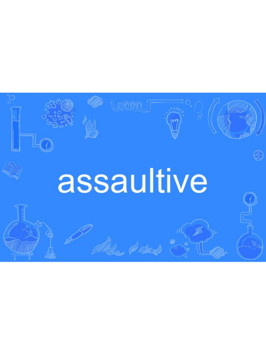 assaultive