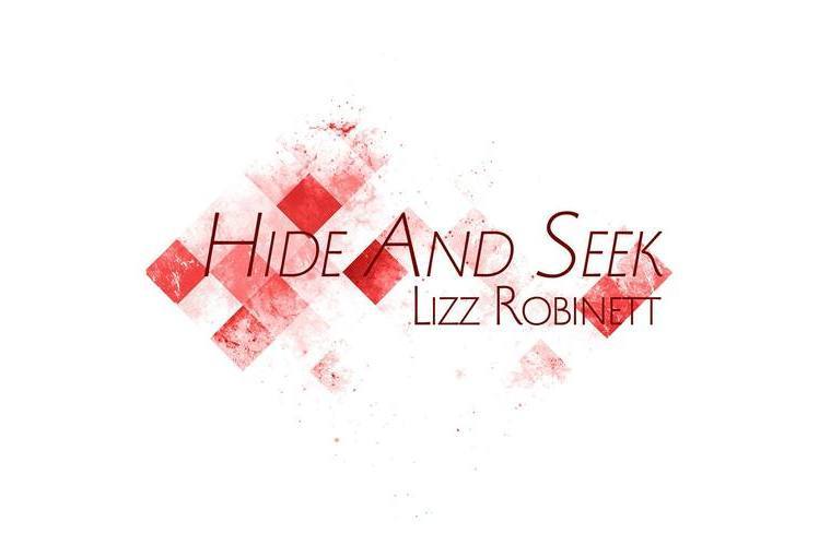 Hide And Seek(2015年Lizz Robinett演唱歌曲)