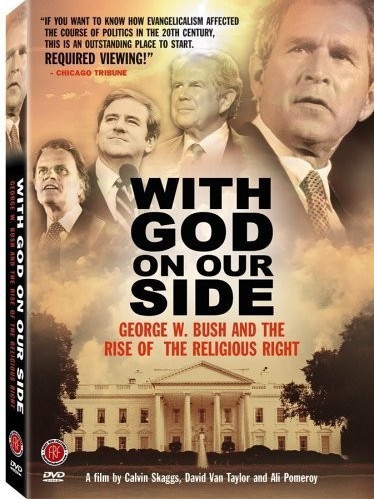 With God on Our Side: George W. Bush and the Rise of the Religious Right in America