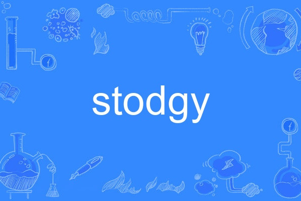 stodgy