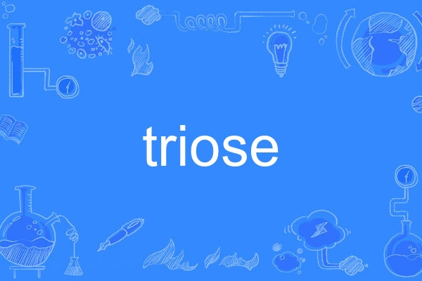 triose