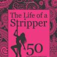 The Life of a Stripper