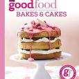 Good Food: Bakes & Cakes