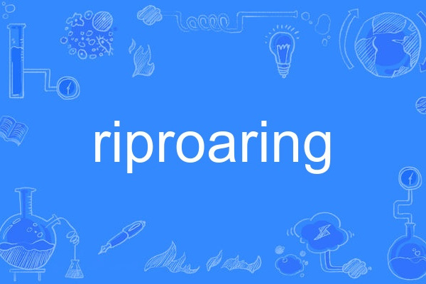 riproaring